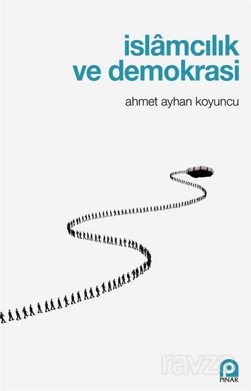 İslamcılık ve Demokrasi - Pınar Yayınları