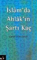 İslam'da Ahlak'ın Şartı Kaç - Elif Yayınları