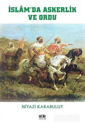 İslam'da Askerlik ve Ordu - Akıl Fikir Yayınları