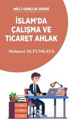 İslam’da Çalışma ve Ticaret Ahlak - Z Kitap