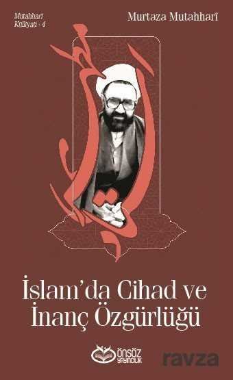 İslam'da Cihad ve İnanç Özgürlüğü - 1
