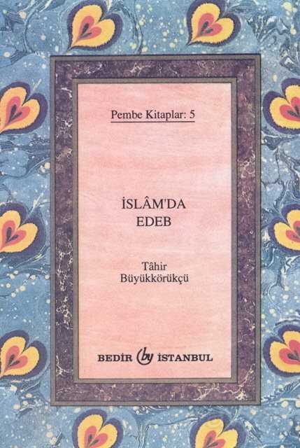 İslam’da Edeb (Cep Boy) - Bedir Yayınları