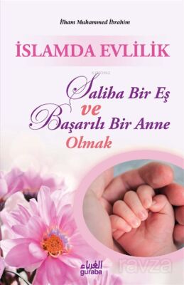 İslamda Evlilik Saliha Bir Eş ve Başarılı Bir Anne Olmak - 1