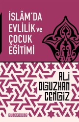 İslam'da Evlilik ve Çocuk Eğitimi - Bilgeoğuz Yayınları