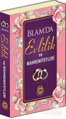 İslam'da Evlilik ve Mahremiyetleri - 1