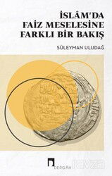 İslam'da Faiz Meselesine Farklı Bir Bakış - Dergah Yayınları