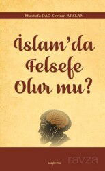İslam'da Felsefe Olur mu? - Araştırma Yayınları (Ankara)