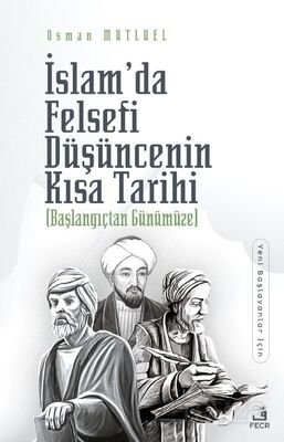 İslam'da Felsefi Düşüncenin Kısa Tarihi - 1