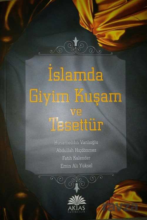 İslamda Giyim Kuşam ve Tesettür - Aktaş Yayıncılık