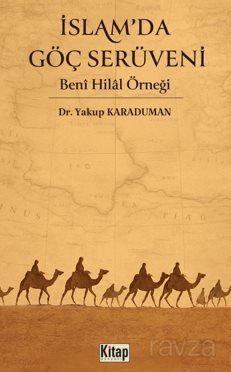 İslam'da Göç Serüveni Beni Hilal Örneği - 1