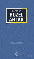 İslam'da Güzel Ahlak - Diyanet İşleri Başkanlığı