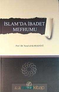 İslam'da İbadet Mefhumu - 2