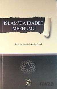 İslam'da İbadet Mefhumu - 1