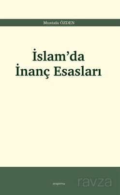 İslam'da İnanç Esasları - 1