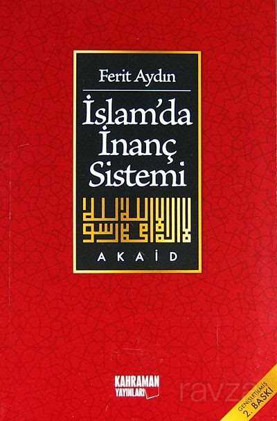 İslamda İnanç Sistemi/Akaid - Kahraman Yayınları