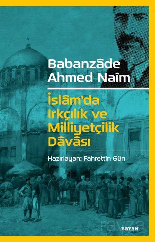 İslam'da Irkçılık ve Milliyetçilik Davası - Beyan Yayınları