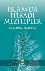 İslam'da İtikadi Mezhepler - Kayıhan Yayınları
