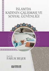 İslam'da Kadının Çalışması ve Sosyal Güvenliği - Erkam Yayınları