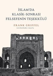 İslam'da Klasik -Sonrası Felsefenin Teşekkülü - Albaraka Yayınları