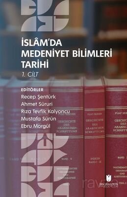 İslam'da Medeniyet Bilimleri Tarihi (2 Cilt Takım) - 1