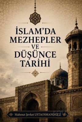 İslam'da Mezhepler ve Düşünce Tarihi - 1