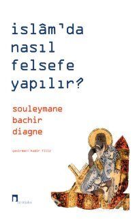 İslam'da Nasıl Felsefe Yapılır? - 1