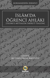 İslam'da Öğrenci Ahlakı (Ta'limu'l-Müteallim Tariku't-Teallüm) - Kayıhan Yayınları