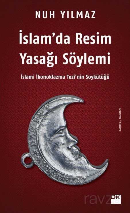 İslam'da Resim Yasağı Söylemi - Doğan Kitapçılık