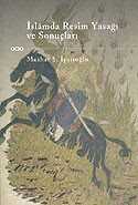 İslamda Resim Yasağı ve Sonuçları - Yapı Kredi Yayınları
