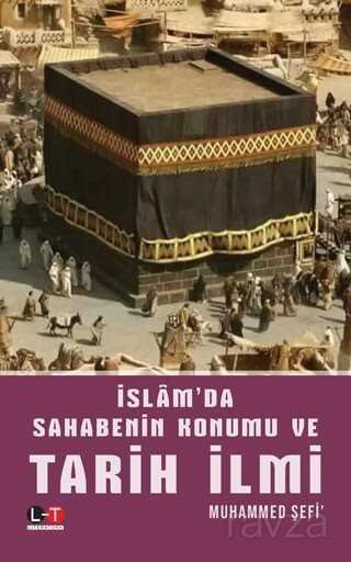 İslam'da Sahabenin Konumu ve Tarih İlmi - 1