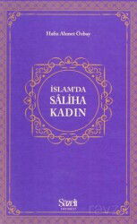 İslam'da Saliha Kadın - Şazeli Yayınevi