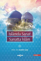 İslam'da Sanat Sanatta İslam - Akçağ Yayınları