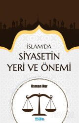 İslam'da Siyasetin Yeri ve Önemi - Mat Kitap