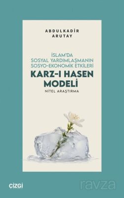 İslam'da Sosyal Yardımlaşmanın Sosyo-Ekonomik Etkileri Karz-ı Hasen Modeli Nitel Araştırma - 1