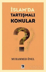 İslam'da Tartışmalı Konular - Çıra Yayınları