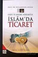 İslamda Ticaret (Ciltli) Fıkhi ve Ahlaki Yönleriyle - 1