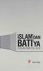 İslam'dan Batı'ya Düşüncenin Yol Alışı - Ötüken Neşriyat