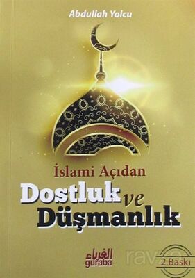 İslami Açıdan Dostluk ve Düşmanlık - 1