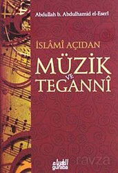 İslami Açıdan Müzik ve Teganni (Cep Boy) - Guraba Yayınları