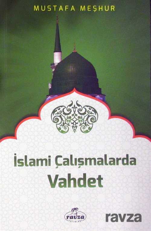 İslami Çalışmalarda Vahdet - Ravza Yayınları