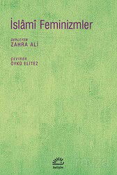 İslami Feminizmler - İletişim Yayınları