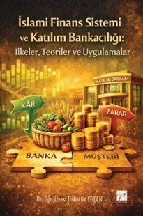 İslami Finans Sistemi ve Katılım Bankacılığı: İlkeler, Teoriler ve Uygulamalar - 1