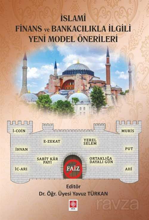 İslami Finans ve Bankacılıkla İlgili Yeni Model Önerileri - 1