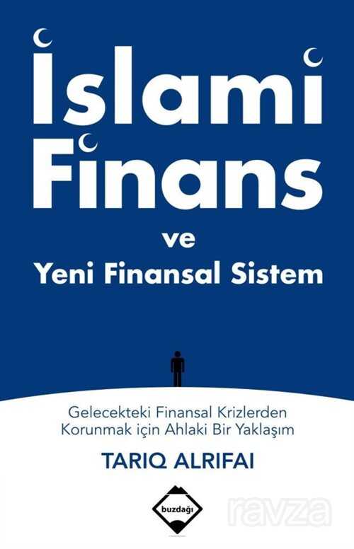 İslami Finans ve Yeni Finansal Sistem - Buzdağı Yayınları