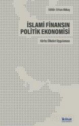 İslami Finansın Politik Ekonomisi:Körfez Ülkeleri Uygulaması - İktisat Yayınları