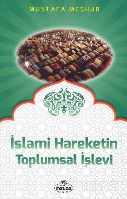 İslami Hareketin Toplumsal İşlevi - Ravza Yayınları