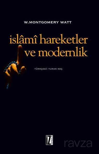 İslami Hareketler ve Modernlik - İz Yayıncılık