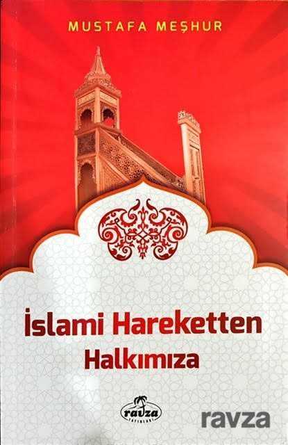 Islami Hareketten Halkimiza - Ravza Yayınları