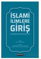 İslami İlimlere Giriş (Kelam-Mezhepler-Usül-Fıkıh-Tasavvuf-Hadis-Tefsir) - Hikmetevi Yayınları