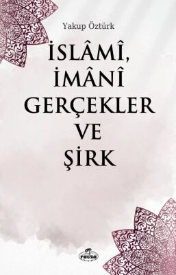 Islami Imani Gerçekler ve Sirk - 1